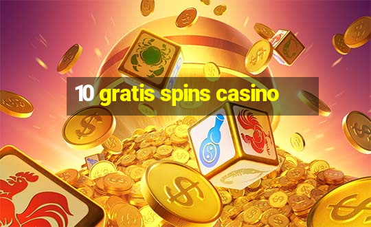 10 gratis spins casino