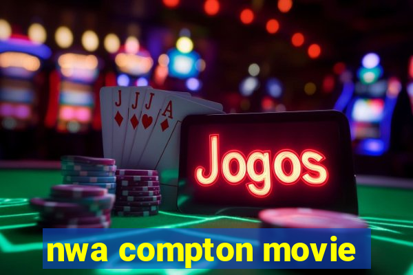 nwa compton movie