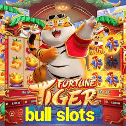 bull slots