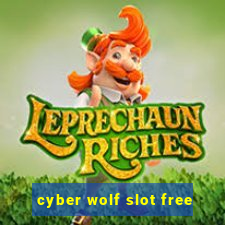 cyber wolf slot free