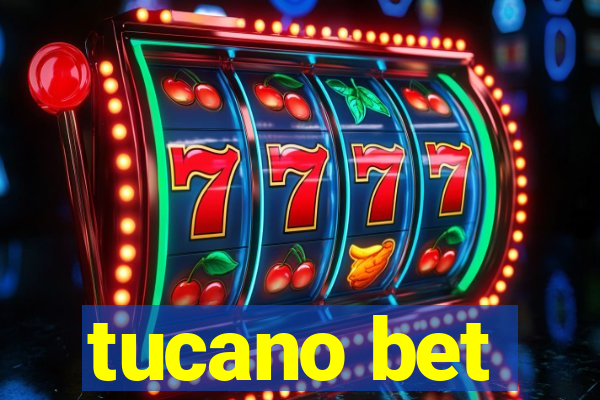 tucano bet