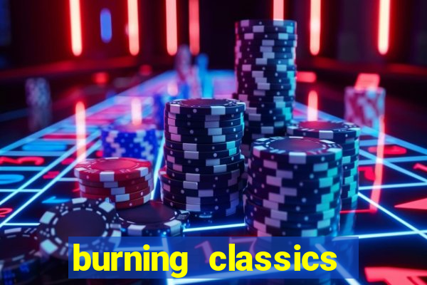 burning classics como jogar