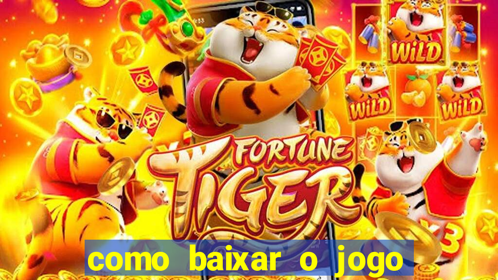 como baixar o jogo fortune tiger