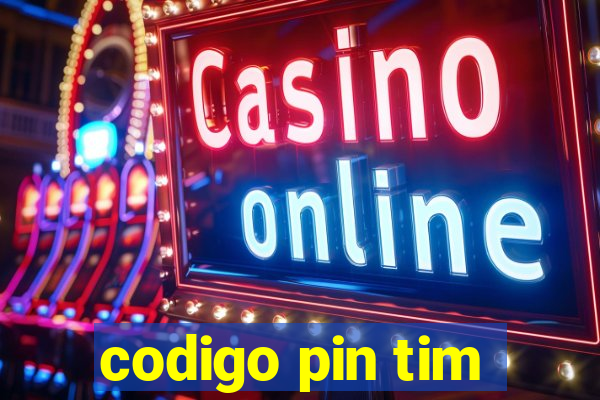 codigo pin tim