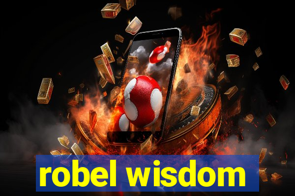 robel wisdom