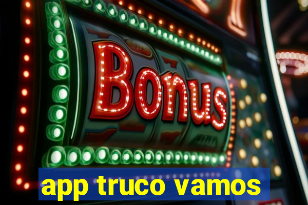 app truco vamos