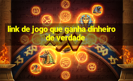 link de jogo que ganha dinheiro de verdade