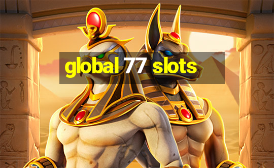 global 77 slots