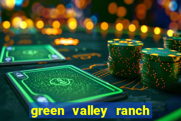 green valley ranch resort & casino