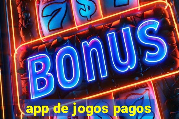 app de jogos pagos