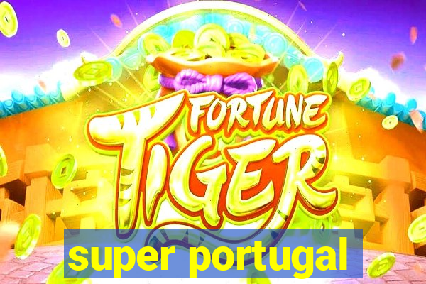 super portugal