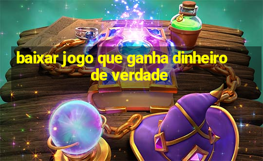 baixar jogo que ganha dinheiro de verdade