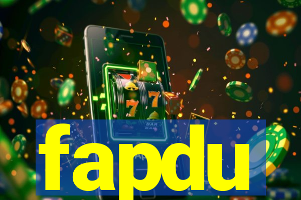 fapdu