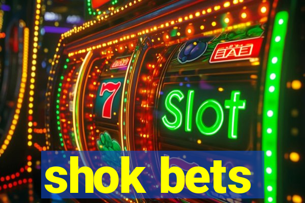 shok bets