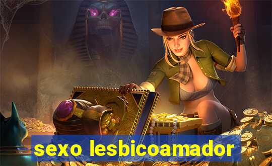 sexo lesbicoamador