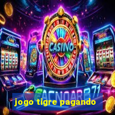 jogo tigre pagando