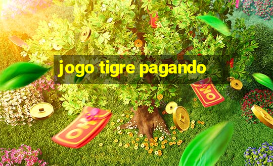 jogo tigre pagando