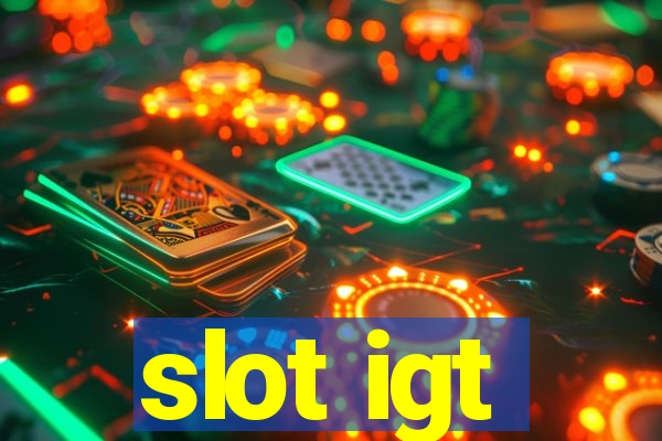 slot igt