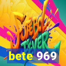 bete 969