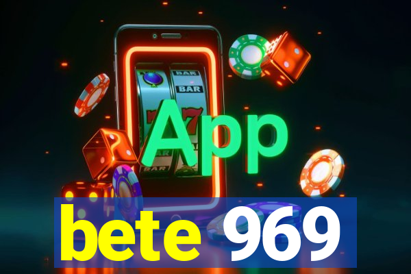 bete 969