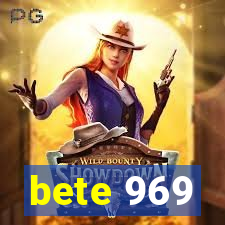 bete 969