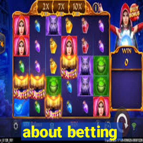 about betting