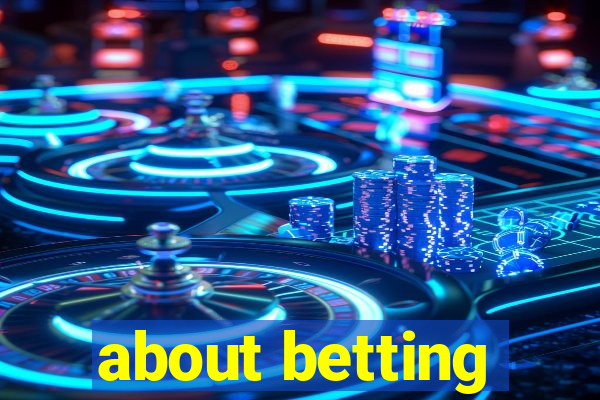 about betting