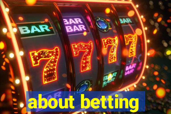 about betting