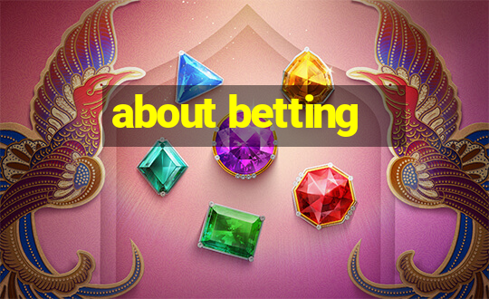 about betting