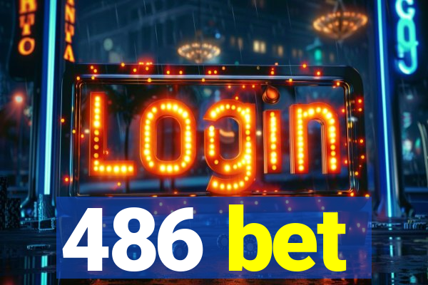 486 bet