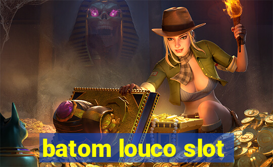 batom louco slot