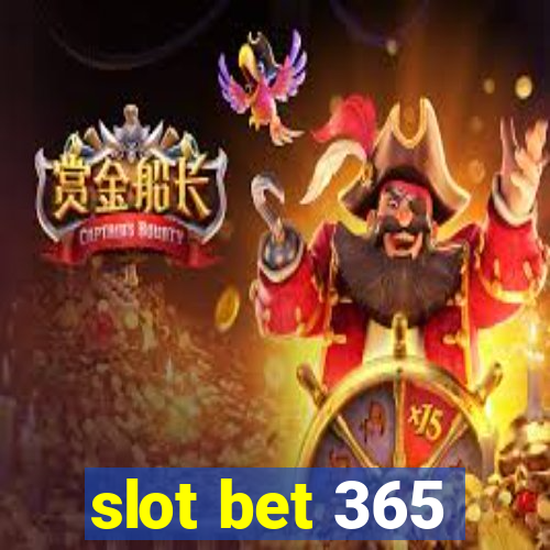 slot bet 365