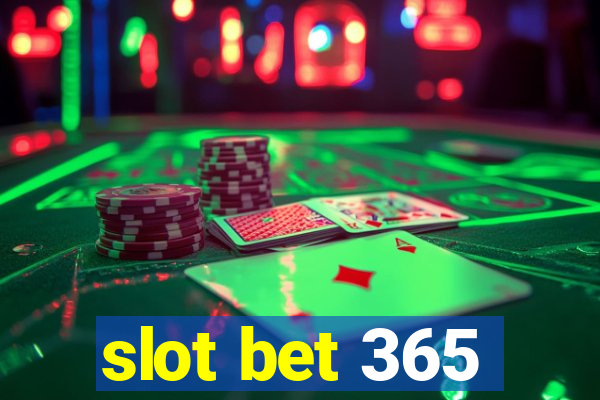 slot bet 365