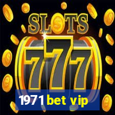 1971 bet vip