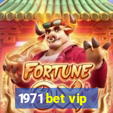 1971 bet vip