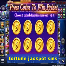 fortune jackpot sms