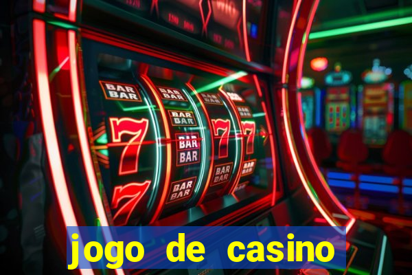 jogo de casino online para ganhar dinheiro