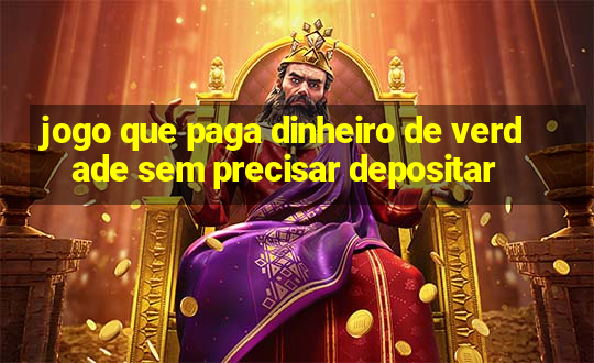 jogo que paga dinheiro de verdade sem precisar depositar