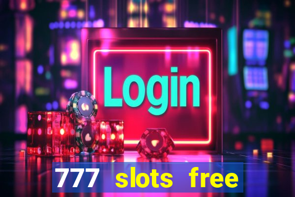 777 slots free vegas slots