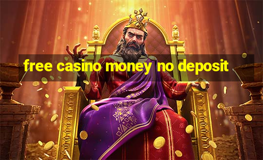 free casino money no deposit