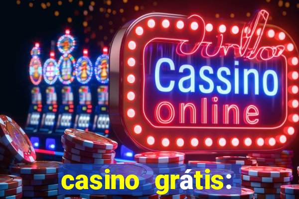 casino grátis: slots e poker