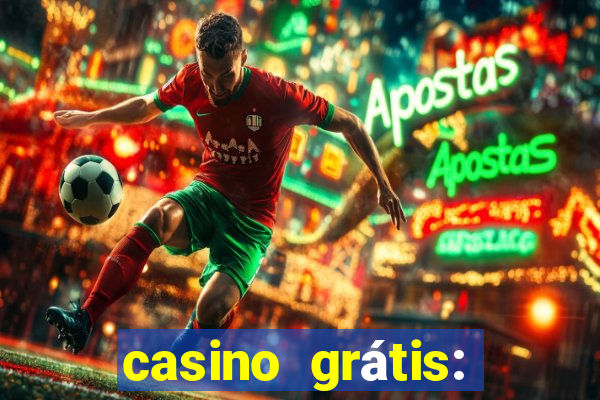 casino grátis: slots e poker