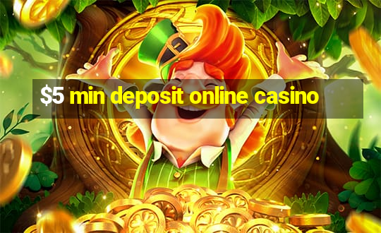 $5 min deposit online casino