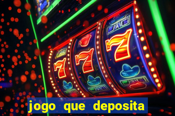 jogo que deposita r$ 5