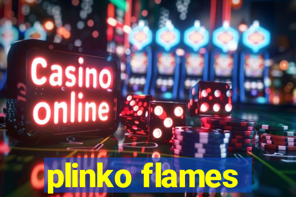 plinko flames