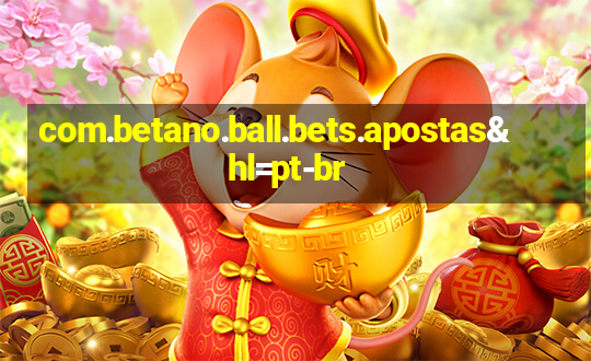 com.betano.ball.bets.apostas&hl=pt-br