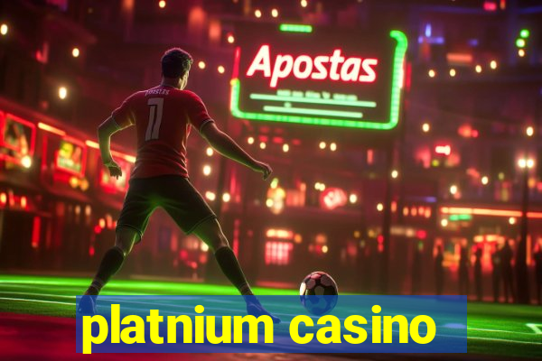 platnium casino