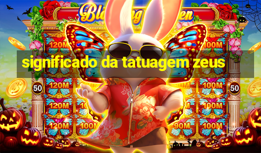 significado da tatuagem zeus