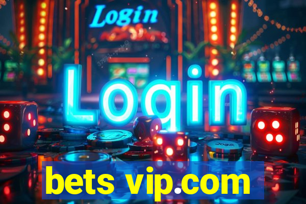 bets vip.com