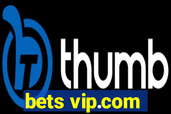 bets vip.com